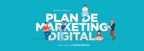 “Esif” lanza el Curso para realizar un plan de marketing digital paso a paso’ con Eduardo Martínez Sánchez
