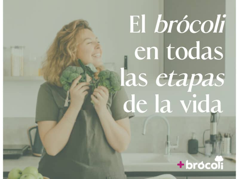 +Brócoli lanza la campaña «El brócoli en todas las etapas de la vida» para promover su consumo en la edad adulta